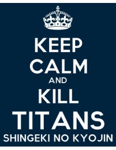 Camiseta Keep calm and Kill Titans shingeki no kyojin 2