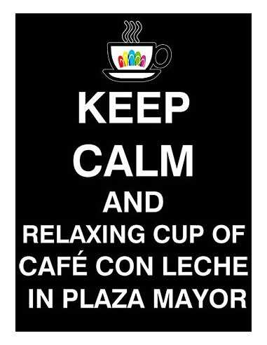 Camiseta Keep calm and relaxing cup cafe con leche in plaza mayor de mujer manga larga